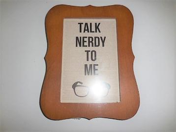 Nieuw Talk Nerdy To Me Houten Fotolijstje beschikbaar voor biedingen