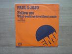 Paul & Jojo – Follow Me, Cd's en Dvd's, Gebruikt, 7 inch, Single, Ophalen of Verzenden