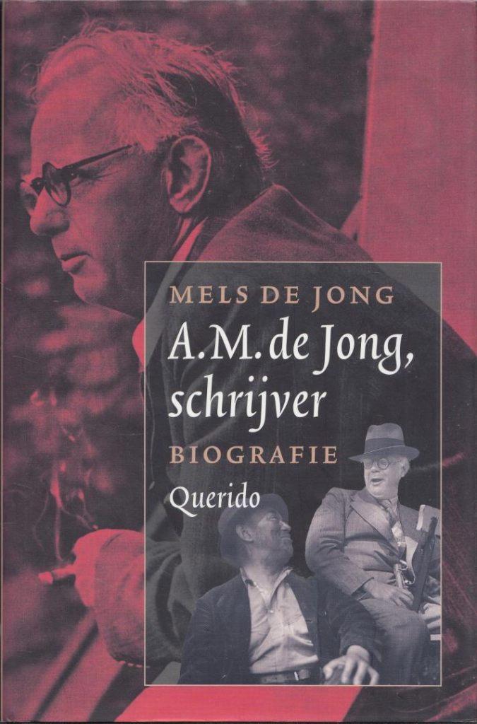A.M. de Jong, schrijver, Boeken, Biografieën, Zo goed als nieuw, Kunst en Cultuur, Ophalen of Verzenden