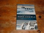Nova Zembla : Het ware verhaal ( Barentz, behouden huis), Boeken, Geschiedenis | Vaderland, 15e en 16e eeuw, Ophalen of Verzenden