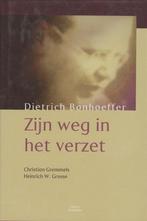 Gremmels/Grosse -Dietrich Bonhoeffer -Zijn weg in het verzet, Ophalen of Verzenden, Gelezen