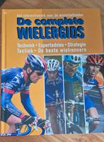De Complete Wielergids - Techniek, Advies, Strategie, Ophalen of Verzenden, Gelezen, Onbekend, Lopen en Fietsen
