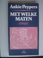 Ankie Peypers - Met Welke Maten, Boeken, Ophalen of Verzenden, Zo goed als nieuw, Nederland