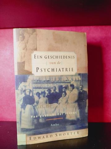 EEN GESCHIEDENIS VAN DE PSYCHIATRIE, Van gesticht tot Proza beschikbaar voor biedingen
