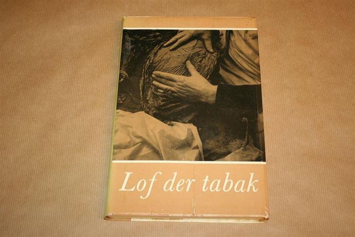 Boek. Lof der tabak, bezongen met pen, camera en tekenstift., Verzamelen, Rookartikelen, Aanstekers en Luciferdoosjes, Gebruikt