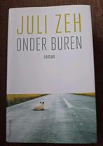 Nieuwstaat: Juli Zeh - Onder buren, Juli Zeh, Ophalen of Verzenden, Zo goed als nieuw, Nederland