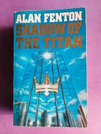 Alan Fenton. Shadow of the Titan, Ophalen of Verzenden, Gelezen