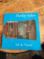 Hardop kijken - Ad de Visser, Ophalen of Verzenden, Gelezen, Fotografie algemeen, Ad de Visser