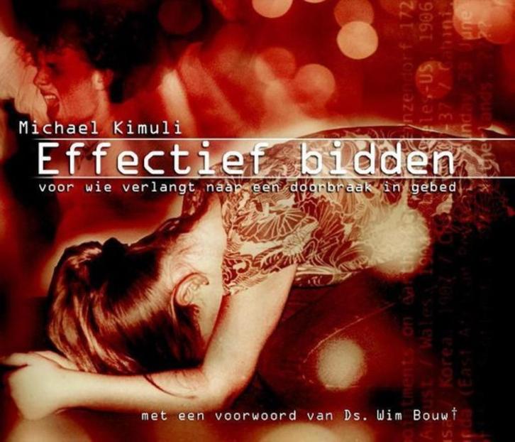 Effectief bidden / Michael Kimuli., Boeken, Godsdienst en Theologie, Zo goed als nieuw, Christendom | Protestants, Ophalen of Verzenden