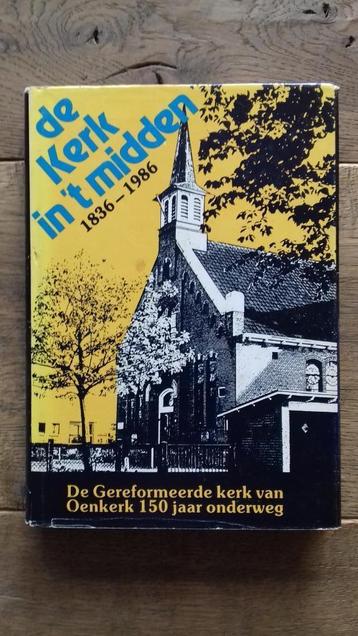 De Gereformeerde kerk van Oenkerk 150 jaar onderweg beschikbaar voor biedingen