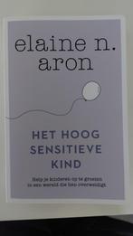 Het hoog sensitieve kind, Ophalen of Verzenden, Zo goed als nieuw, Elaine N. Aron