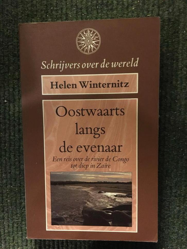 Oostwaarts langs de evenaar; door Helen Winternitz #Congo, Boeken, Reisverhalen, Zo goed als nieuw, Afrika, Ophalen of Verzenden