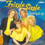 Frizzle Sizzle - Never give up, Gebruikt, 7 inch, Single, Ophalen of Verzenden