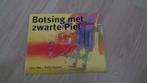 boek botsing met zwarte piet, Diversen, Sinterklaas, Ophalen of Verzenden, Zo goed als nieuw