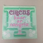 Circus - Beer Or Sangria, Gebruikt, 7 inch, Single, Ophalen of Verzenden