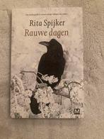 Rita Spijker - Rauwe dagen, Ophalen of Verzenden, Zo goed als nieuw, Nederland