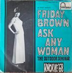 Friday Brown  - Ask any woman ( 7-inch vinyl singel), Cd's en Dvd's, Vinyl Singles, Ophalen of Verzenden, Zo goed als nieuw, Pop