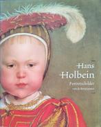 Hans Holbein , portretschilder van de Renaissance, Boeken, Ophalen of Verzenden, Zo goed als nieuw