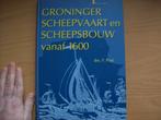 Groninger Scheepvaart en Scheepsbouw vanaf 1600 - F. Post, Boeken, Ophalen of Verzenden, 17e en 18e eeuw, Nieuw, Drs. F. Post