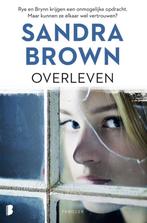 Sandra Brown - Overleven ( thriller ), Sandra Brown, Ophalen of Verzenden, Zo goed als nieuw, Nederland