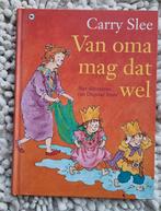 Carry Slee - Van oma mag dat wel, Boeken, Ophalen of Verzenden, Fictie algemeen, Carry Slee, Zo goed als nieuw