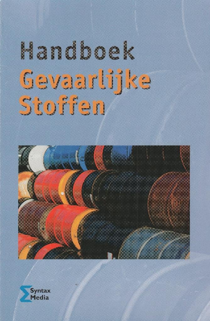 HANDBOEK GEVAARLIJKE STOFFEN   ( Veiligheidskunde ), Boeken, Walter Zwaard e.a., Zo goed als nieuw, Alpha, HBO