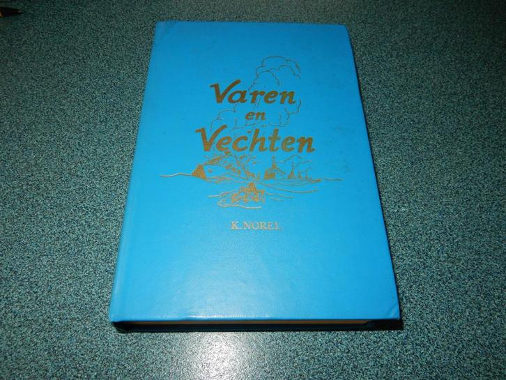 Varen en Vechten - K.Norel, Boeken, Kinderboeken | Jeugd | 13 jaar en ouder, Gelezen, Ophalen of Verzenden