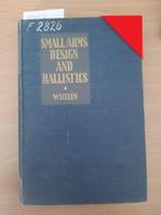 Small Arms Design and Ballistics (USA 1944), Verzamelen, Ophalen of Verzenden, Landmacht, Amerika, Boek of Tijdschrift