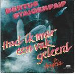 Bertus Staigerpaip - Had ik mar een vak geleerd uit 1987, Gebruikt, 7 inch, Single, Ophalen of Verzenden