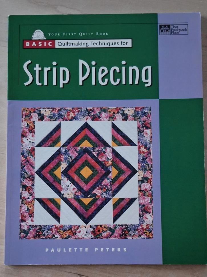 Strip Piecing - Quilt Technieken Boek, Boeken, Hobby en Vrije tijd, Zo goed als nieuw, Borduren en Naaien, Geschikt voor kinderen