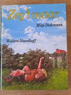 MIEP DIEKMANN. ZEG'T MAAR. MET SINGLE., Boeken, Gelezen, Fictie algemeen, Miep Diekmann, Jongen of Meisje