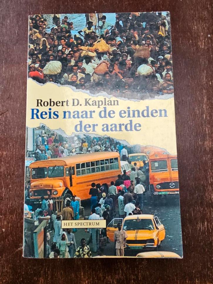 Reis naar den einden der aarde - Robert D. Kaplan, Boeken, Reisverhalen, Zo goed als nieuw, Ophalen of Verzenden