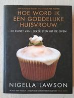 HOE WORD IK EEN GODDELIJKE HUISVROUW - Nigella Lawson, Ophalen of Verzenden, Zo goed als nieuw