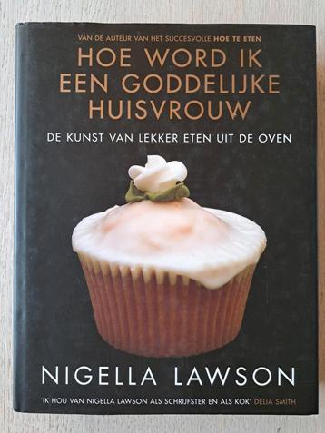 HOE WORD IK EEN GODDELIJKE HUISVROUW - Nigella Lawson

 beschikbaar voor biedingen
