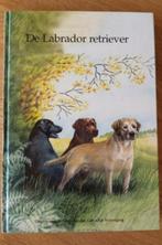 De Labrador Retriever boek, Ophalen of Verzenden, Zo goed als nieuw