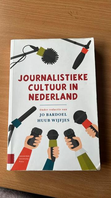 Huub Wijfjes - Journalistieke cultuur in Nederland