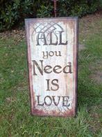 Mooi groot Tekstbord: All vou need is Love Liefde, Lief, Ophalen of Verzenden, Nieuw