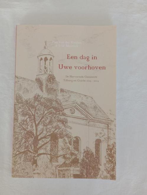 De Hervormde Gemeente Tilburg en Goirle 1629 - 2004, Boeken, Geschiedenis | Stad en Regio, Zo goed als nieuw, 20e eeuw of later