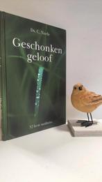 Neele, Ds. C.;  Geschonken geloof, Ophalen of Verzenden, Gelezen, Christendom | Protestants