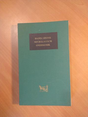 Handleiding neurologisch onderzoek. Crevel, Dr. H. van beschikbaar voor biedingen