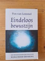 Eindeloos Bewustzijn - Pim van Lommel, Ophalen of Verzenden