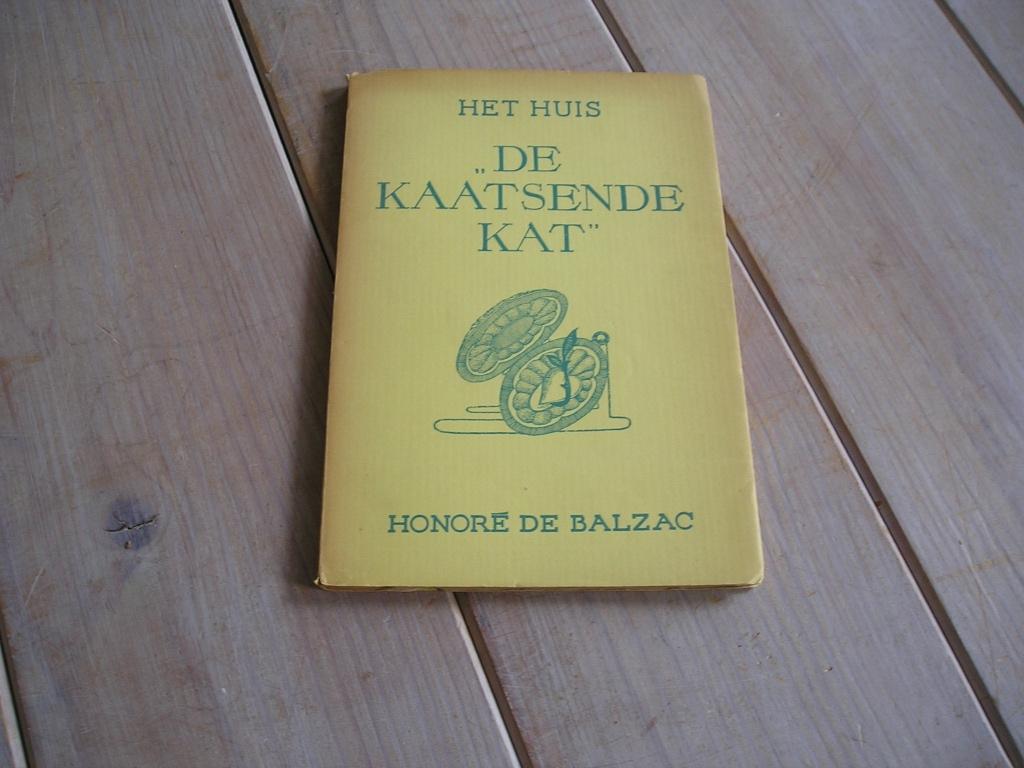 Honoré de Balzac - Het huis "De kaatsende kat", Boeken, Ophalen of Verzenden, Gelezen, Honoré de Balzac