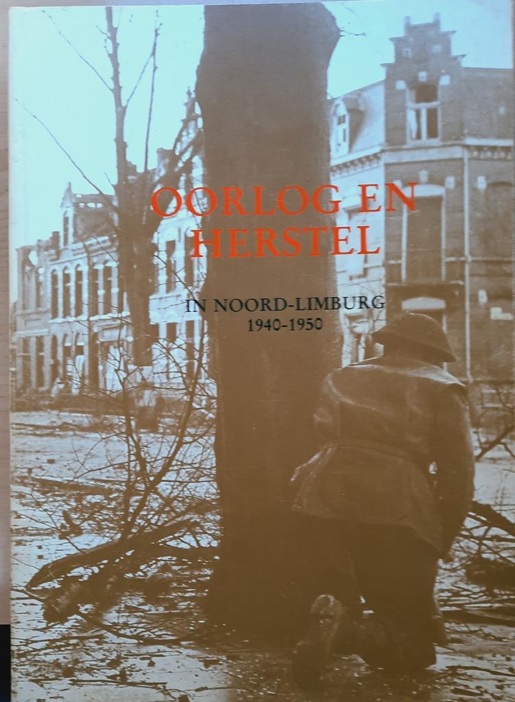 Oorlog en Herstel in Noord-Limburg 1940-1950, Ophalen of Verzenden