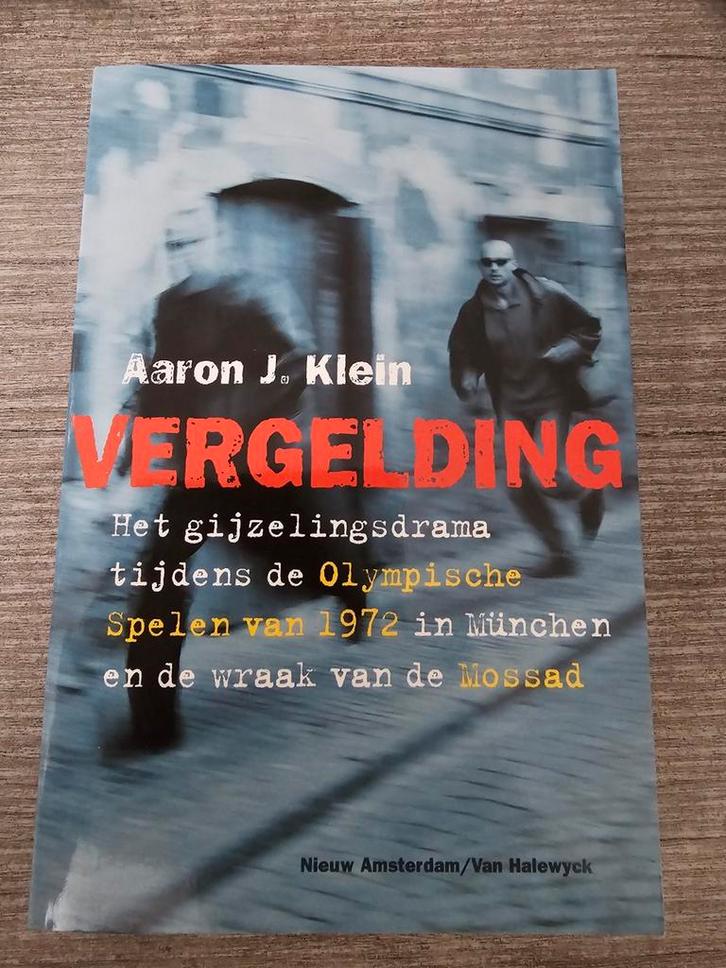 Vergelding: Gijzelingsdrama München 1972 - Aaron J. Klein, Boeken, Overige Boeken, Gelezen, Ophalen of Verzenden
