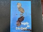 Vogels in Friesland - hardcover, Ophalen of Verzenden, Gelezen, Vogels