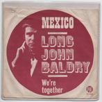 Long John Baldry- Mexico, Verzenden, Zo goed als nieuw, 7 inch, Nederlandstalig