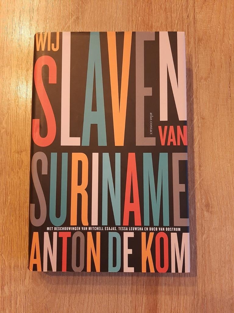 Wij Slaven van Suriname - Anton de Kom, Boeken, Ophalen of Verzenden, Zo goed als nieuw, Anton de Kom, Eén auteur