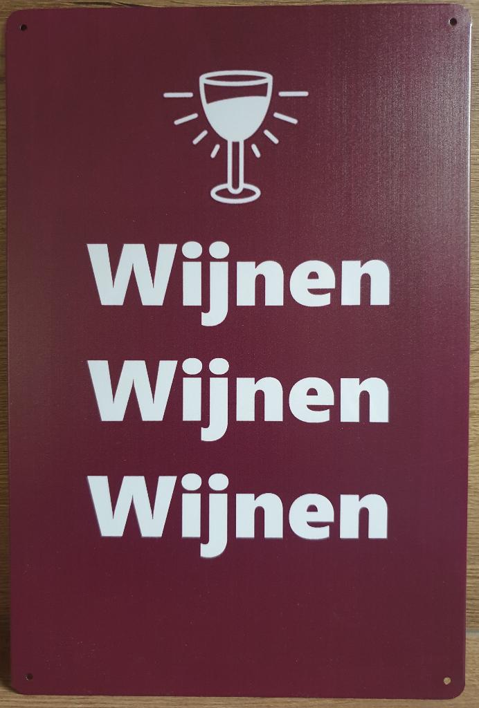 Wijnen Wijnen Wijnen reclamebord van metaal wandbord deco, Info@deconoord.nl, Deco Noord, Nieuw, Ophalen of Verzenden