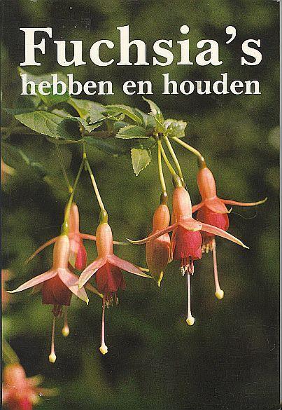 Fuchsia's hebben en houden, Boeken, Natuur, Gelezen, Bloemen, Planten en Bomen, Ophalen of Verzenden