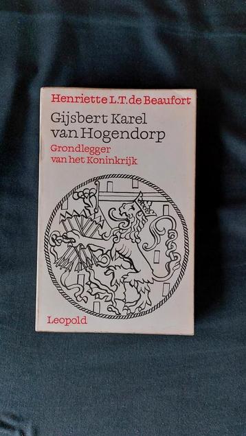 Gijsbert Karel van Hogendorp: Grondlegger van het Koninkrijk